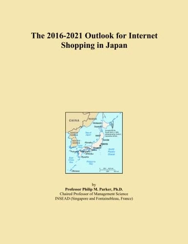 The 2016-2021 Outlook for Internet Shopping in Japan