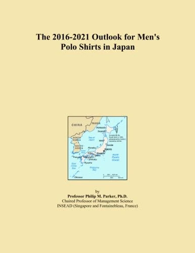 The 2016-2021 Outlook for Men's Polo Shirts in Japan
