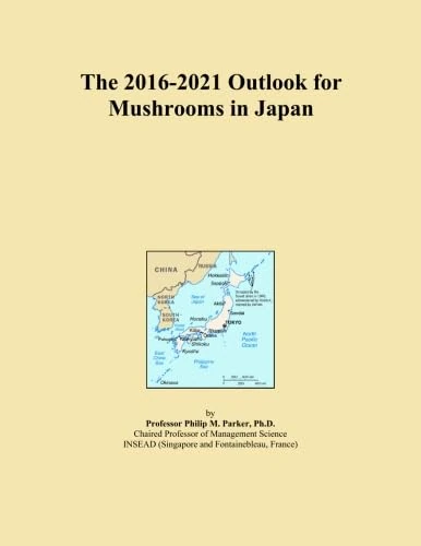 The 2016-2021 Outlook for Mushrooms in Japan