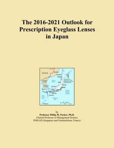 The 2016-2021 Outlook for Prescription Eyeglass Lenses in Japan