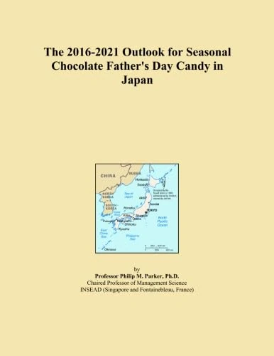 The 2016-2021 Outlook for Seasonal Chocolate Father's Day Candy in Japan