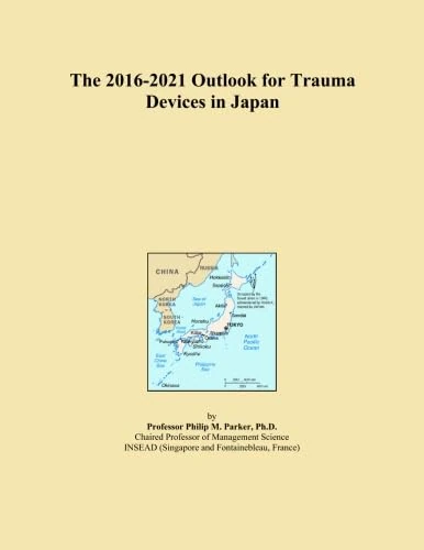 The 2016-2021 Outlook for Trauma Devices in Japan