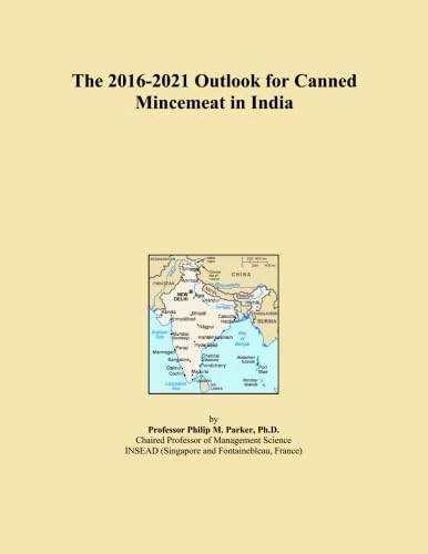 The 2016-2021 Outlook for Canned Mincemeat in India