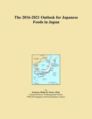The 2016-2021 Outlook for Japanese Foods in Japan