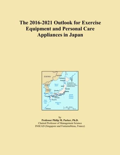 The 2016-2021 Outlook for Exercise Equipment and Personal Care Appliances in Japan