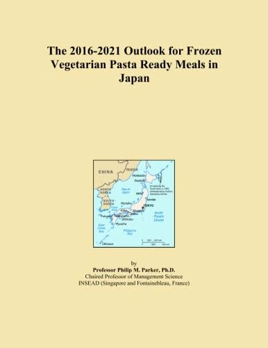 The 2016-2021 Outlook for Frozen Vegetarian Pasta Ready Meals in Japan