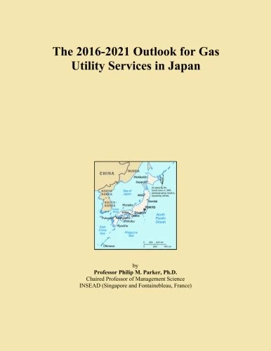 The 2016-2021 Outlook for Gas Utility Services in Japan