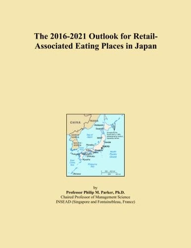 The 2016-2021 Outlook for Retail-Associated Eating Places in Japan