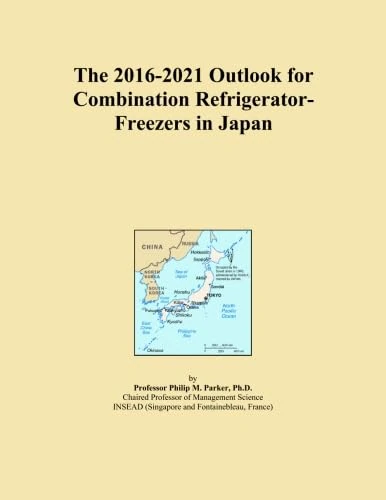 The 2016-2021 Outlook for Combination Refrigerator-Freezers in Japan