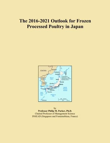 The 2016-2021 Outlook for Frozen Processed Poultry in Japan