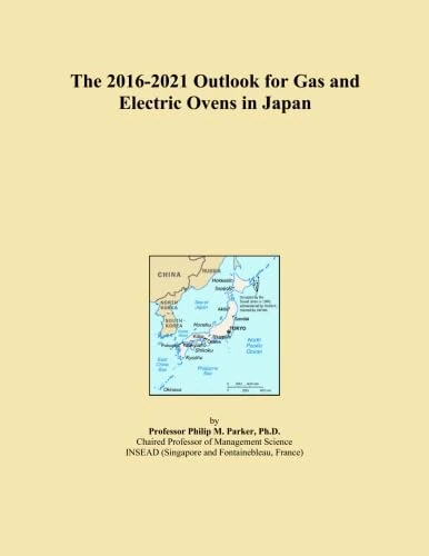 The 2016-2021 Outlook for Gas and Electric Ovens in Japan