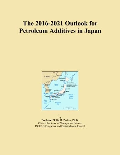 The 2016-2021 Outlook for Petroleum Additives in Japan