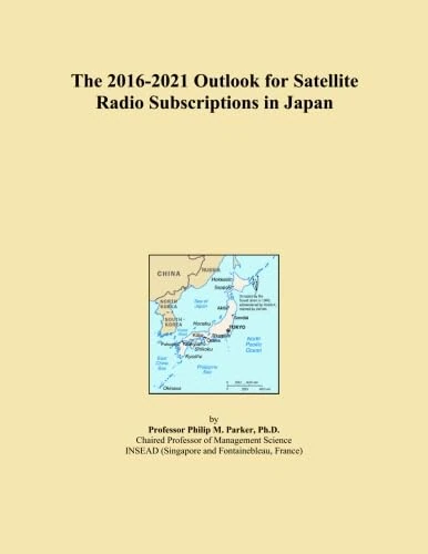 The 2016-2021 Outlook for Satellite Radio Subscriptions in Japan