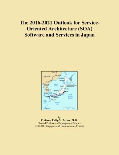 The 2016-2021 Outlook for Service-Oriented Architecture (SOA) Software and Services in Japan