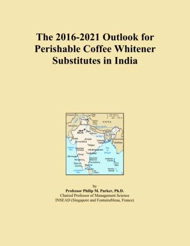 The 2016-2021 Outlook for Perishable Coffee Whitener Substitutes in India