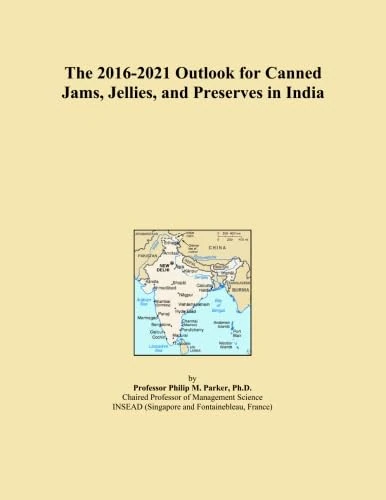 The 2016-2021 Outlook for Canned Jams, Jellies, and Preserves in India