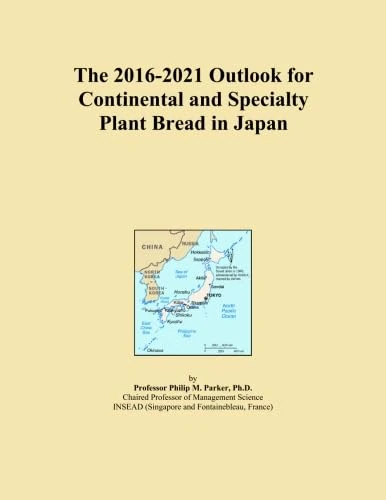 The 2016-2021 Outlook for Continental and Specialty Plant Bread in Japan