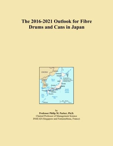 The 2016-2021 Outlook for Fibre Drums and Cans in Japan