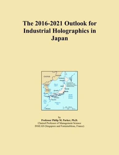 The 2016-2021 Outlook for Industrial Holographics in Japan - Image 1