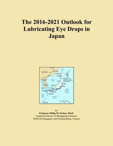 The 2016-2021 Outlook for Lubricating Eye Drops in Japan