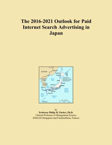 The 2016-2021 Outlook for Paid Internet Search Advertising in Japan