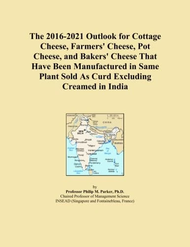 The 2016-2021 Outlook for Cottage Cheese, Farmers' Cheese, Pot Cheese, and Bakers' Cheese That Have Been Manufactured in Same Plant Sold As Curd Excluding Creamed in India
