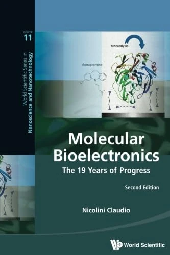 Molecular Bioelectronics: The 19 Years Of Progress (2nd Edition)