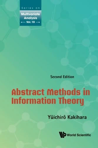 Abstract Methods In Information Theory (Second Edition)