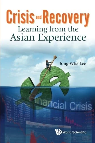 Crisis and Recovery: Learning from Asian Experience - Economics