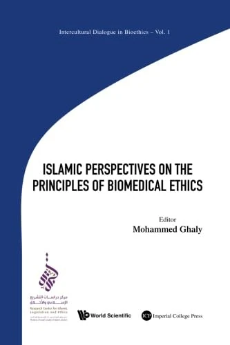 Islamic Perspectives On The Principles Of Biomedical Ethics