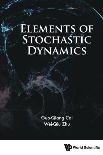 Elements Of Stochastic Dynamics
