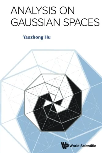 Analysis On Gaussian Spaces - Mathematical Analysis Book