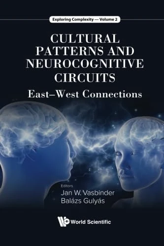 Cultural Patterns And Neurocognitive Circuits: East-West Connections
