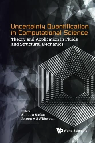 Uncertainty Quantification In Computational Science: Theory And Application In Fluids And Structural Mechanics