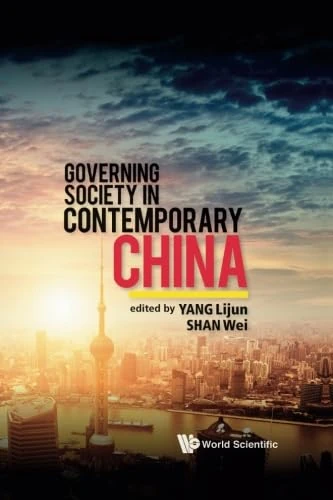 Governing Society In Contemporary China - World Scientific