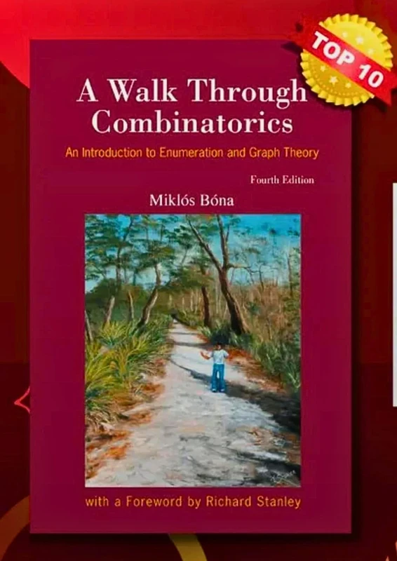 Walk Through Combinatorics, A: An Introduction To Enumeration And Graph Theory (Fourth Edition)