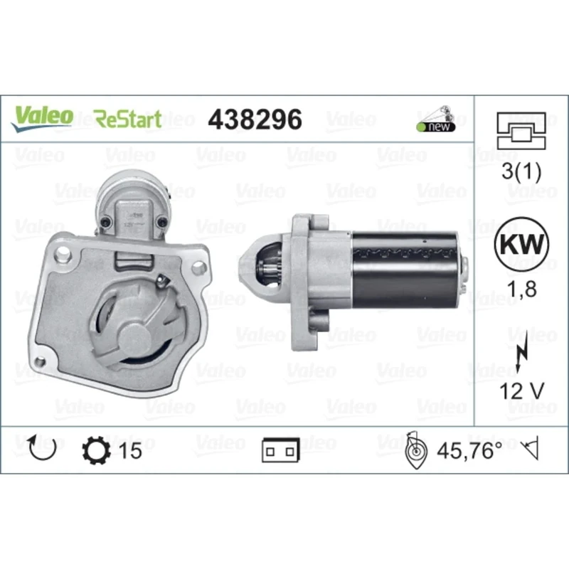 VALEO 438296 Starter Power: 1,8 kW Stop & Start: YES Number of teeth: 15 teeth Voltage: 12 V Rotation direction: CLOCKWISE