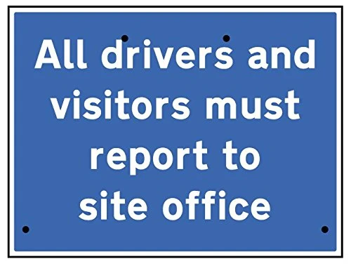 Caledonia Signs 57528 Sign, All Drivers and Visitors Must Report To Site Office