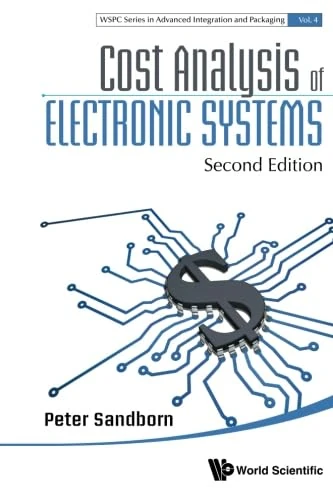 Cost Analysis Of Electronic Systems (Second Edition)