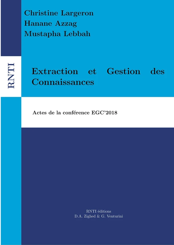 Extraction et Gestion des Connaissances: Actes de la conférence EGC'2018