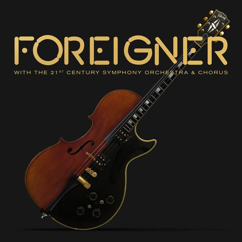 FOREIGNER WITH THE 21ST CENTURY SYMPHONY ORCHESTRA & CHORUS
