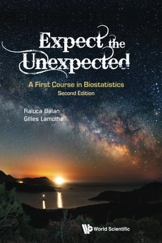 Expect The Unexpected: A First Course In Biostatistics (Second Edition)