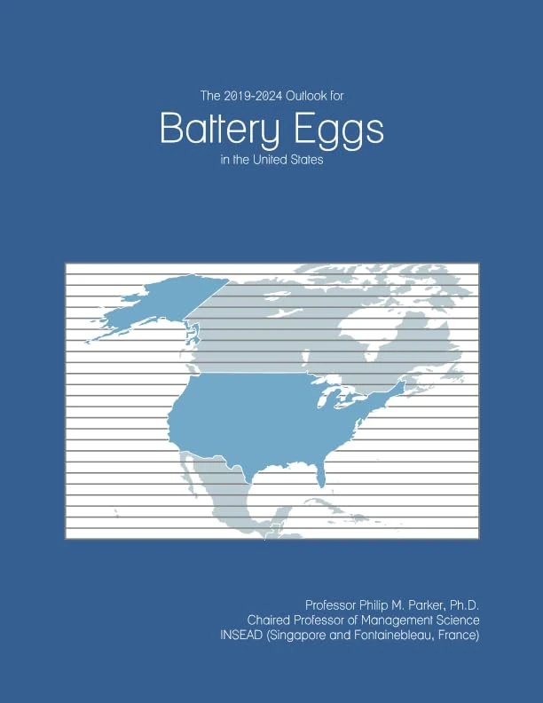 The 2019-2024 Outlook for Battery Eggs in the United States