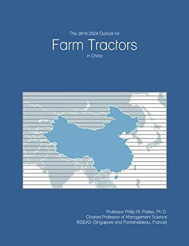 The 2019-2024 Outlook for Farm Tractors in China