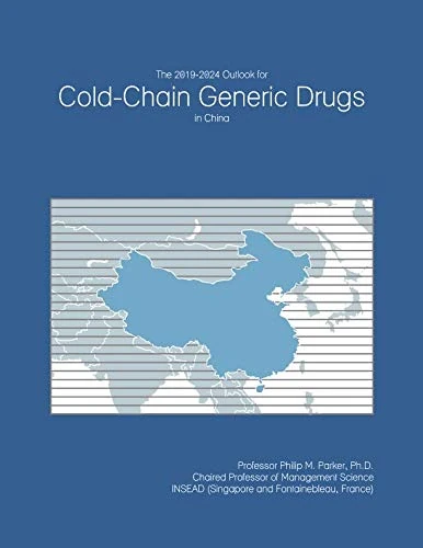 The 2019-2024 Outlook for Cold-Chain Generic Drugs in China