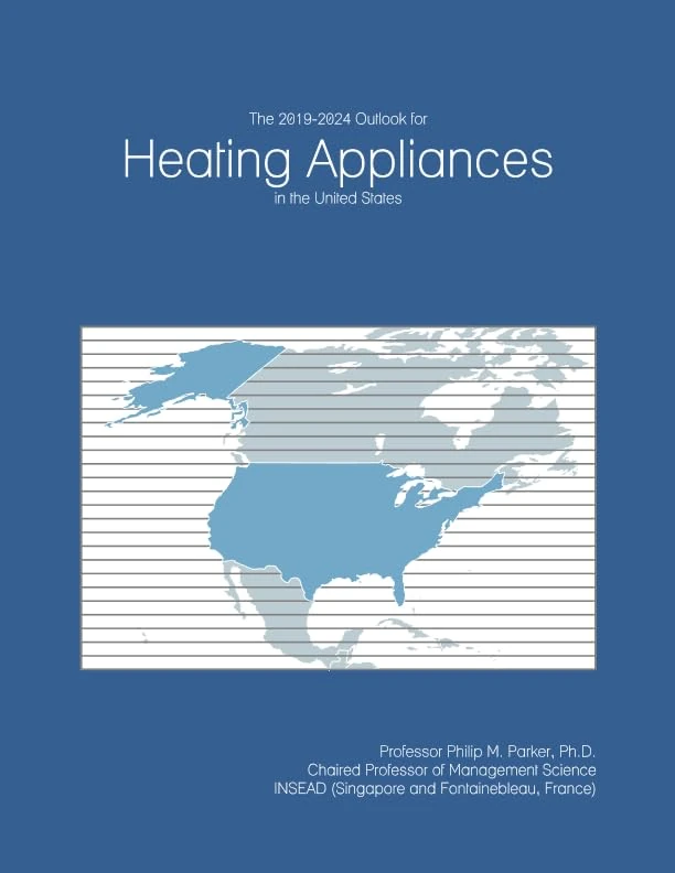 The 2019-2024 Outlook for Heating Appliances in the United States