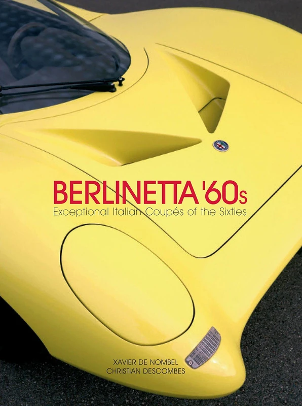Berlinetta `60s: Exceptional Italian Coupes of the 1960s