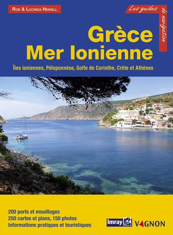 Guide Imray grèce Mer ionienne: Iles ioniennes, Péloponnèse, golfe de Corinthe, Crète, Athènes