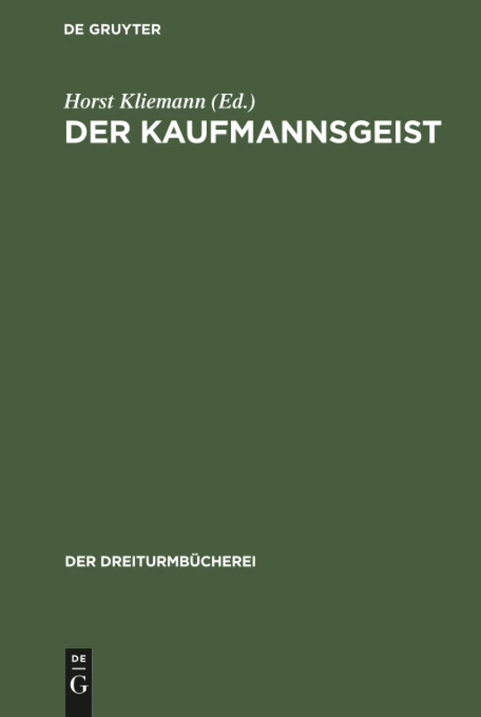 Der Kaufmannsgeist: In Literarischen Zeugnissen: 4 (Dreiturmbücherei)
