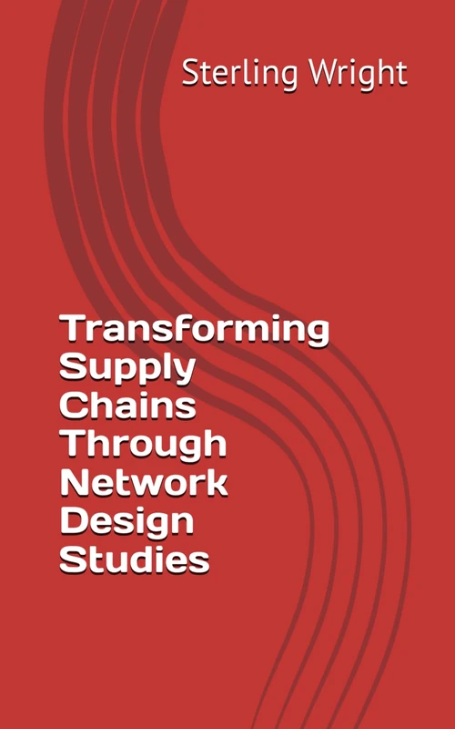 Transforming Supply Chains Through Network Design Studies